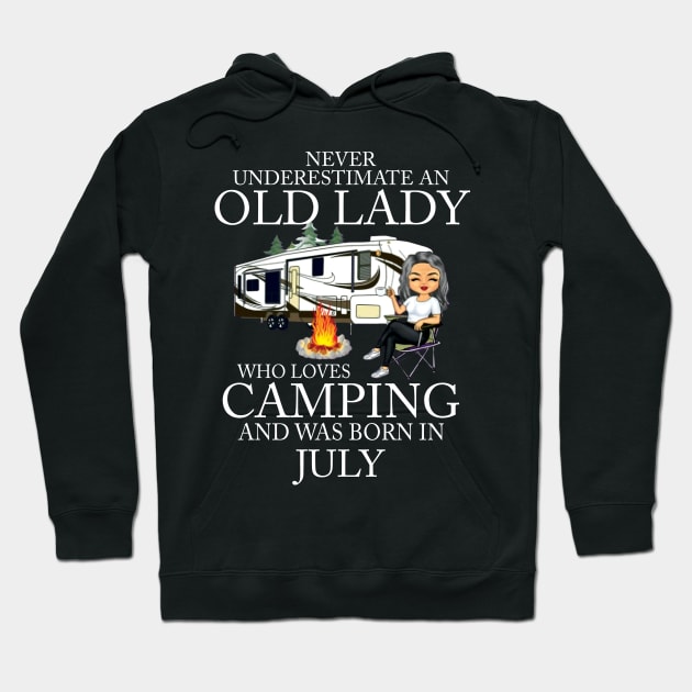 Never Underestimate An Old Lady Who Loves Camping And Was Born In July Hoodie by Bunzaji